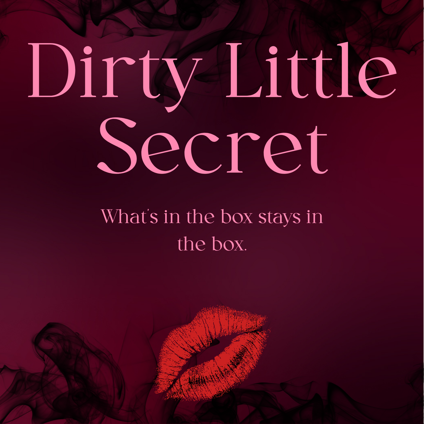 The Dirty Little Secret Box